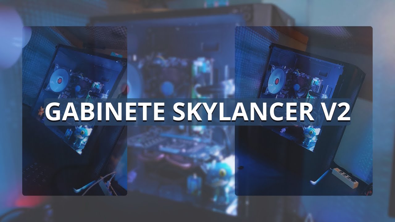 comprei um GABINETE NOVO para o meu PC GAMER - SKYLANCER V2 | unboxing e montagem