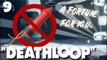 Fire-Cracking The Case! | Deathloop (PS5) | Part 9