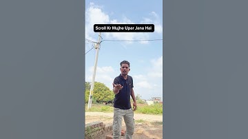 Scroll Kar Upar Jana Hai 😂🤣 #funny #comedy #thearkan #comedyfilms #shorts #youtube #india #viral