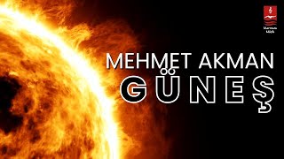 Mehmet Akman "Güneş"