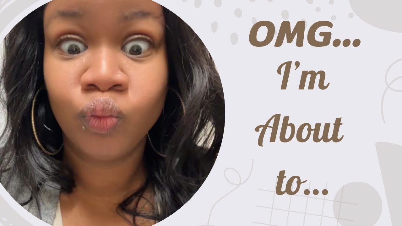 OMG… I’m about to…