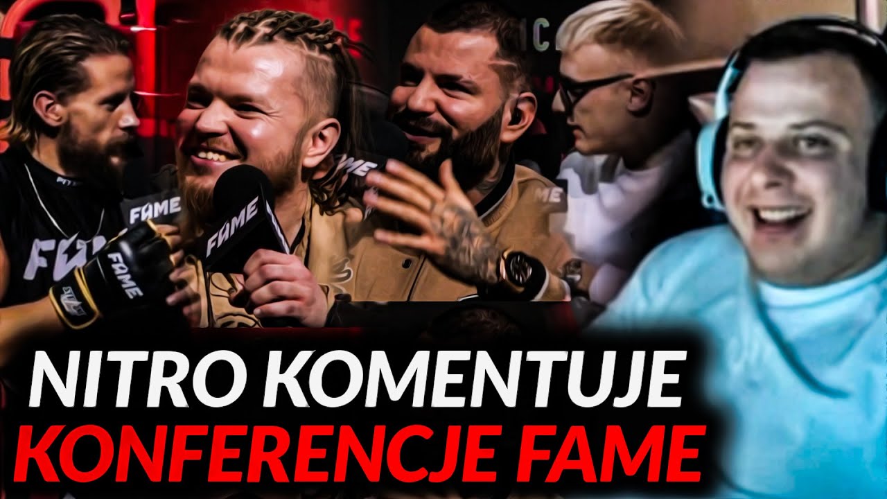 NITRO KOMENTUJE KONFERENCJE FAME REBORN (WARDĘGA, DIS, FABIJAŃSKI, DARO LEW, GOLA, OLEJNIK)