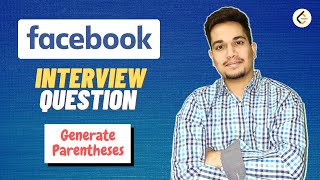 FACEBOOK Coding Interview Question • Generate Parentheses • Leetcode 22
