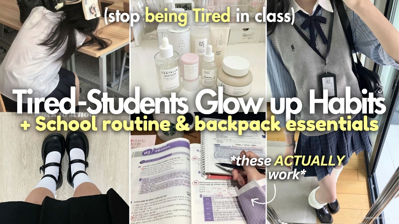 Tired Students Glow Up Habits, School Routine and Backpack Essentials that ACTUALLY Work!