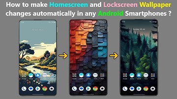 How to make Homescreen and Lockscreen Wallpaper changes automatically in any Android Smartphones ?