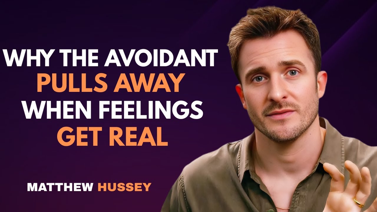 Why the Avoidant Pulls Away When Feelings Get Real | Matthew Hussey ...