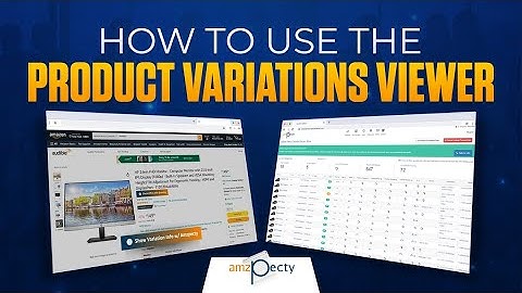 How to use the Product Variations Viewer
