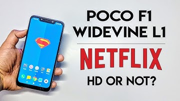 Truth Behind POCO F1 L1 Widevine SUPPORT - Netflix HD or NOT ? हिन्दी