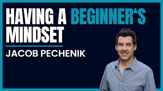 Jacob Pechenik | Having a Beginner's Mindset by Omaid Homayun 49 views 3 weeks ago 1 hour, 10 minutes