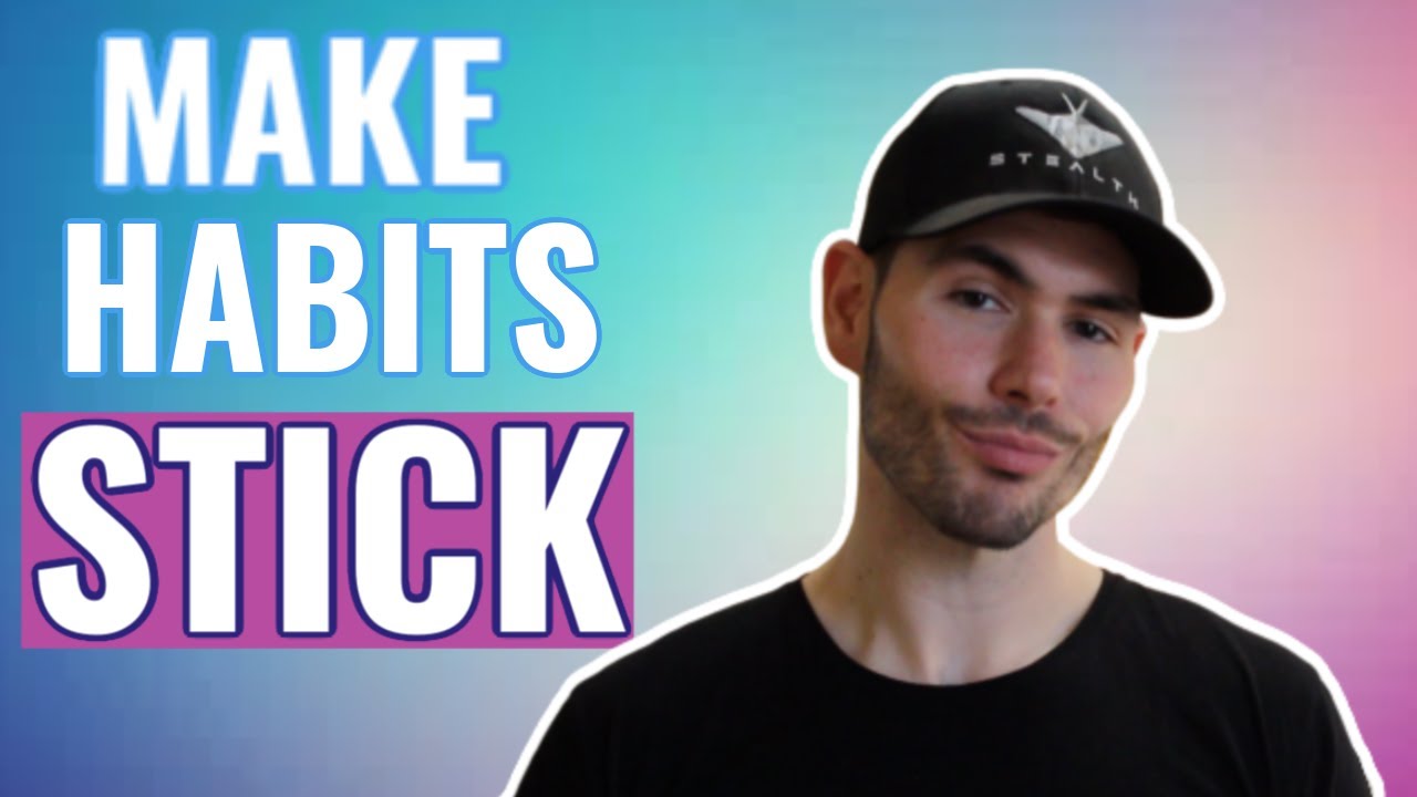 How To Make New Habits Stick (3 Simple Ways) - YouTube