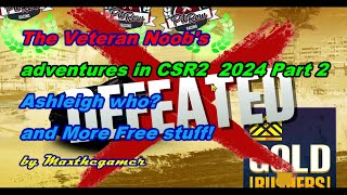 CSR 2 | CSR Racing 2, Veteran Noob's adventures in CSR2 2024 Part 2