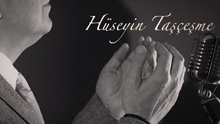 Hüseyin Taşçeşme / Şükürler Olsun - İlahi