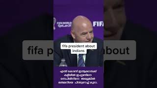 FIFA President about indians #fifa #worldcup2022