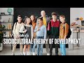 Lev Vygotsky - Sociocultural theory of development