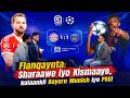 Flanqaynta: Sharaawe iyo Kismaayo,kulaankii Bayern Munich iyo PSG!
