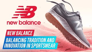 New Balance: Balancing Tradition and Innovation #newbalance #innovation #innovationinspiration