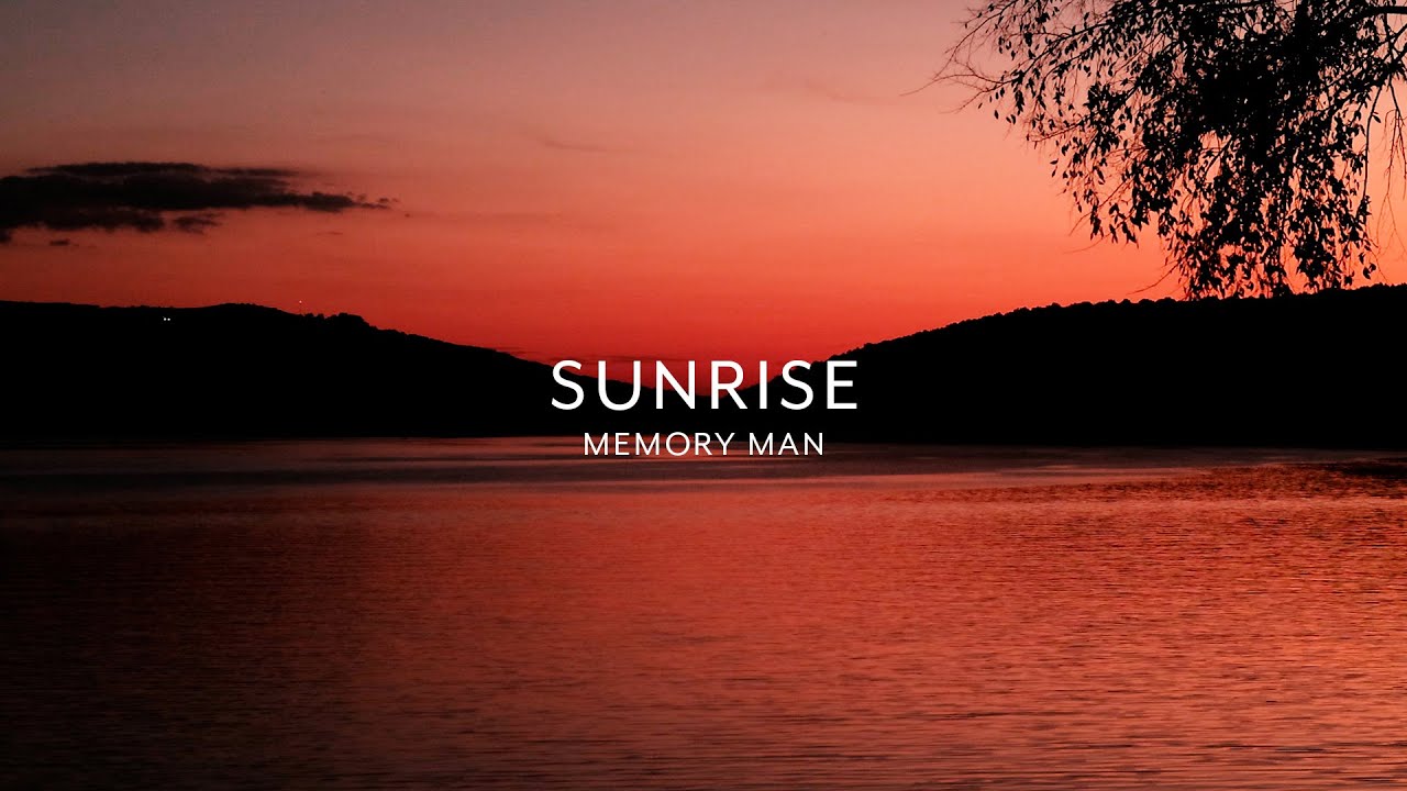 Watch Sunrise | New Strength | Memory Man (4K) on YouTube Watch Sunrise | New Strength | Memory Man (4K) on YouTube