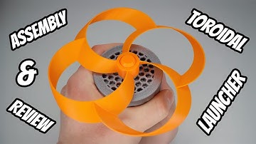 Toroidal Launcher Assembly and Review