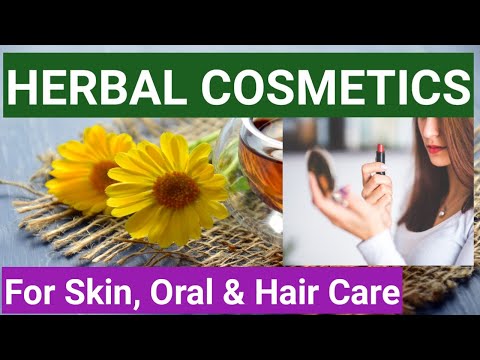 Herbal Cosmetics for Skin, Oral & Hair