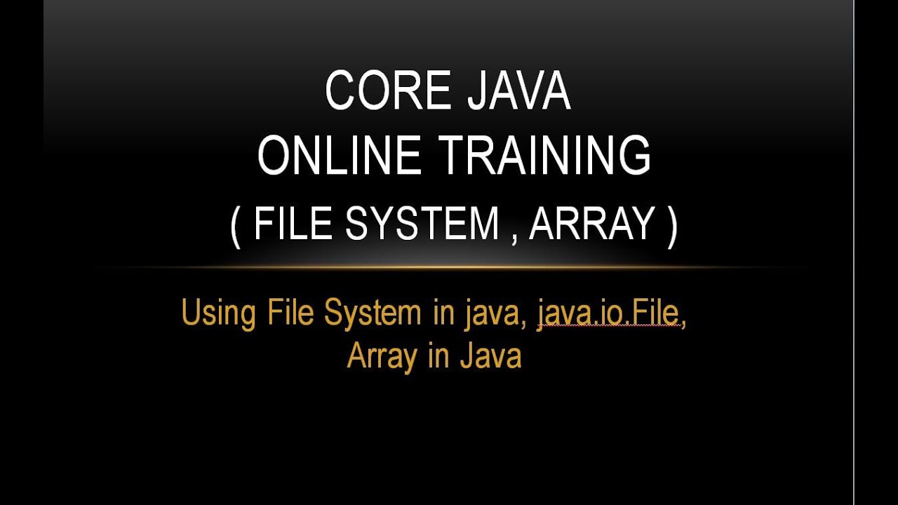core-java-online-training-file-system-array-youtube