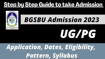 BGSBU Admission 2023: Application (Soon), Dates, Eligibility, Pattern, Syllabus