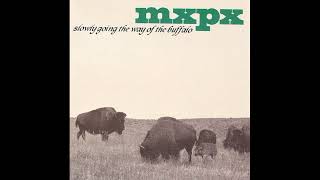 MxPx - Slowly Going the Way of the Buffalo Full Album