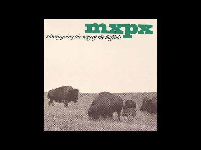 MxPx -  Slowly Going the Way of the Buffalo Full Album class=