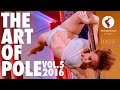 The Art of Pole Vol. 5 - 2016 POLE DANCE (Polexperience Leipzig)