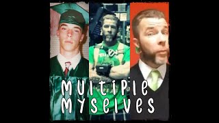 Multiple Myselves