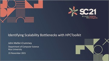 SC21: Identifying Scalability Bottlenecks with HPCToolkit