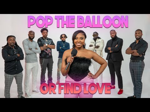 Ep 4: Pop The Balloon Or Find Love | With Arlette Amuli