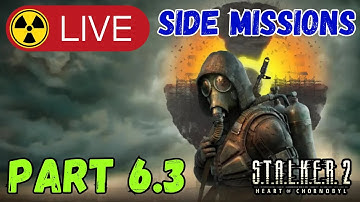 S.T.A.L.K.E.R. 2 – Livestream Part 6.3 (Side Missions)