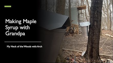 How to make maple syrup at home - Sugarin’ with grandpa (Part 1)