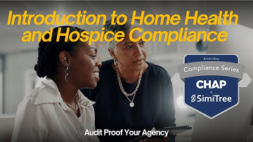CHAP + SimiTree | Introduction to Home Health and Hospice Compliance 20250923