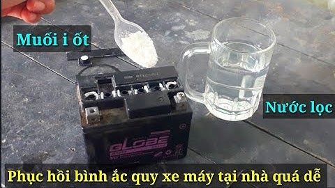 Phục hồi bình ắc quy khô xe máy tại nhà đơn giản dễ làm/Cách phục hồi bình ắc quy khô/SÁNG TẠO VIỆT