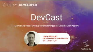 DevCast Tutorial #3 | How to Create PureCloud Custom Client Apps and Utilize the Client App SDK screenshot 2