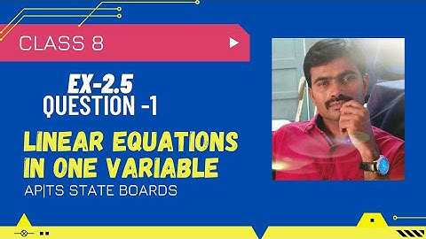Class 8| Linear Equations in one variables|Exercise 2.5|Problem 1|AP|TS STATE BOARDS|