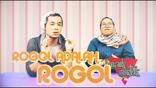 ROGOL ADALAH ROGOL - Buruk/Cantik w/ Hazeman Huzir