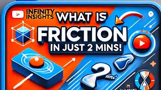 what is Friction by Infinity insights in just 2 mins #physics #frictionalforce #education