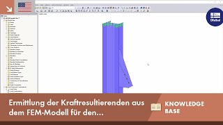 [EN] KB 001650 | Ermittlung der Kraftresultierenden aus dem FEM-Modell für den vereinfachten Schw...