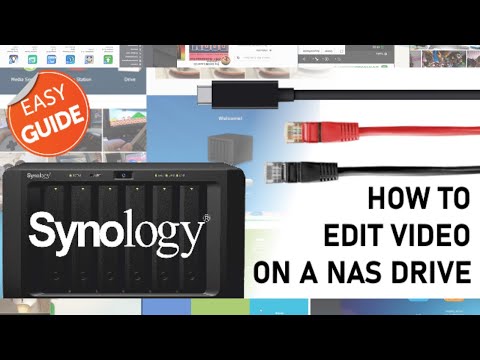 Video Editing on a Synology NAS - How to Set it Up