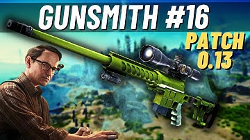 GUNSMITH Part 16 Patch 0.13 - Escape from Tarkov