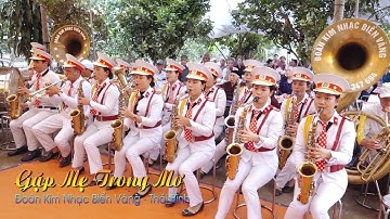 Gặp Mẹ Trong Mơ - Kèn Tây -  Đoàn Kim Nhạc Biển Vàng Thái Bình