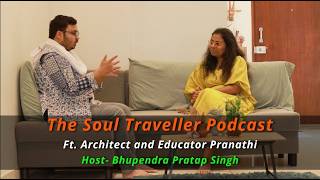 Architecture 101: Building a Career in a World Full of Choices | Soul Traveller Podcast 21