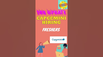Capgemini Hiring 2021 batch Engineering / MCA freshers