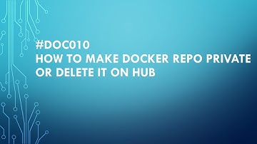 #DOC010 How to make docker repo private or delete it on docker hub #docker #kubernetes