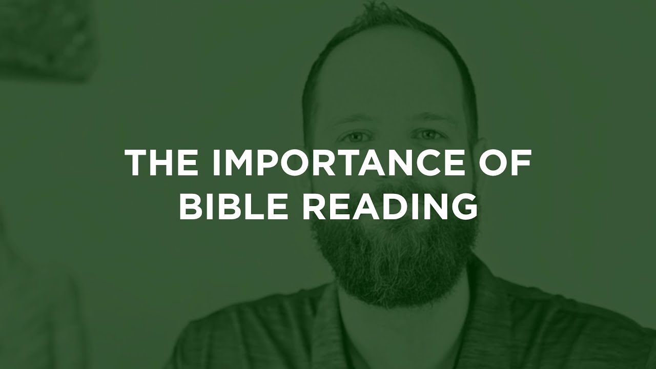 The Importance Of Bible Reading YouTube The Importance Of Bible Reading YouTube