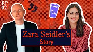 Zara Seidler s Story
