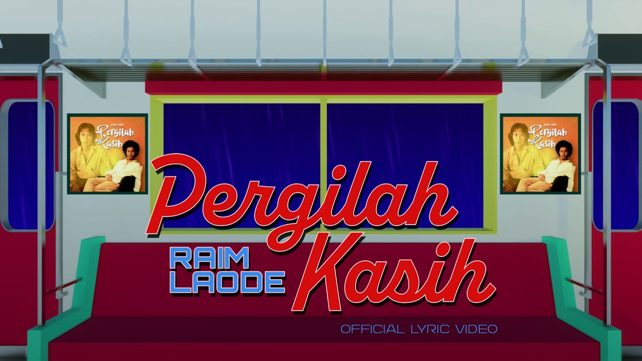 Raim Laode - Pergilah Kasih (Official Lyric Video)