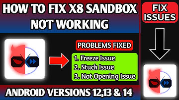 How to Fix X8 Sandbox Not Working on Android 12, 13, and 14